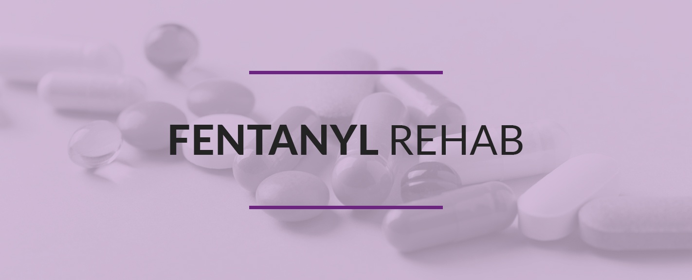 Fentanyl Rehab