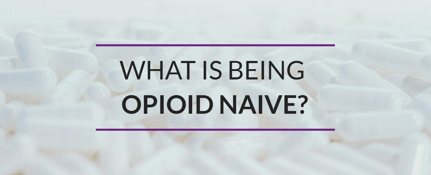 what is being opioid naive