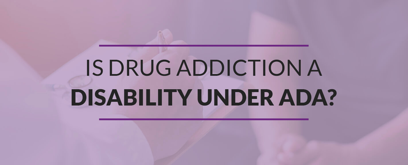 is drug addiction a disability