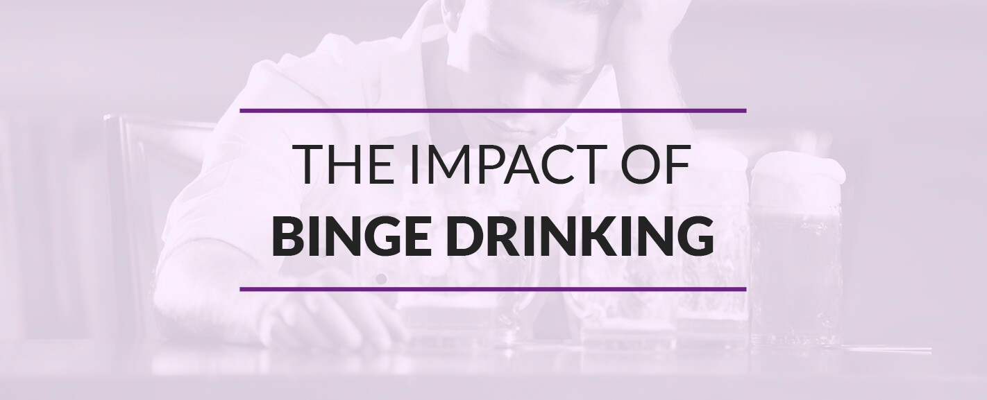 The impact of binge drinking.