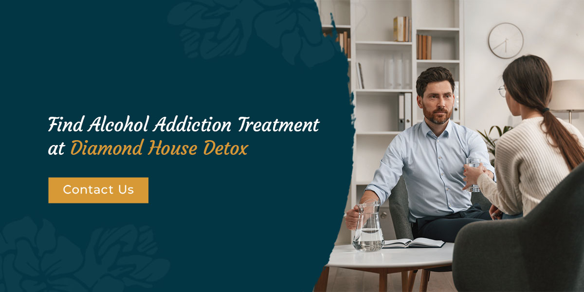Find Alcohol Addiction Treatment at Diamond House Detox