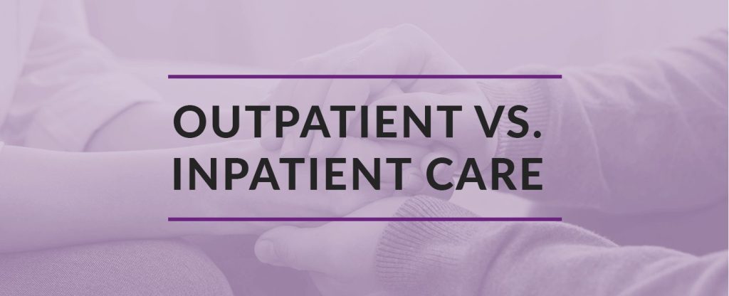 outpatient vs. inpatient care