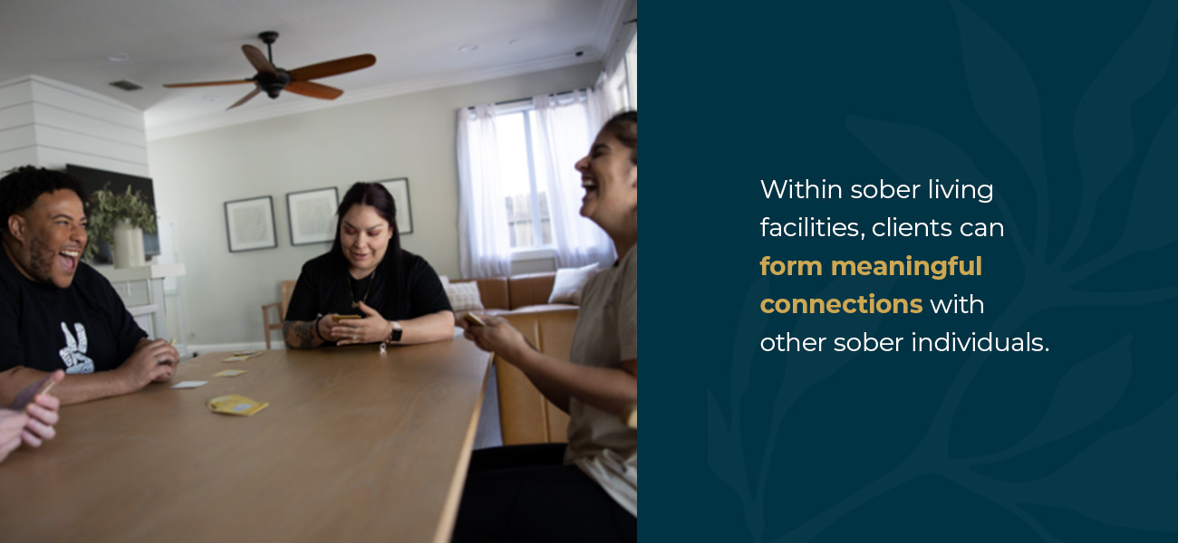 Within sober living facilities, clients can form meaningful connections with other sober individuals