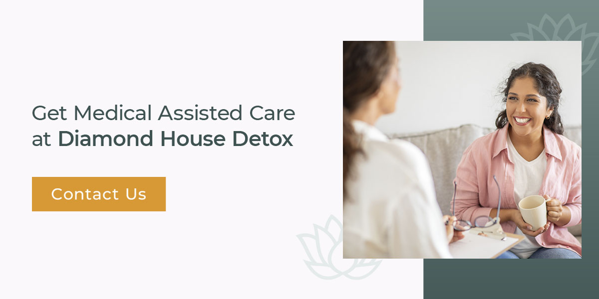 Get Medical Assisted Care at Diamond House Detox